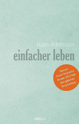 #10 A: Hans Adelmann. Einfacher leben.